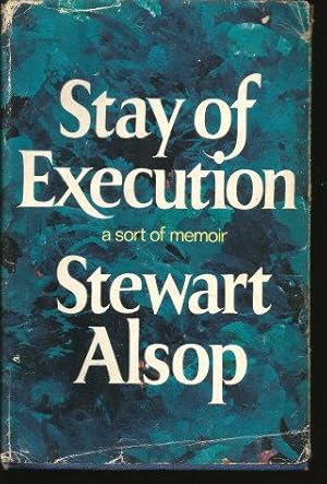 Seller image for STAY OF EXECUTION : A Sort of Memoir for sale by Grandmahawk's Eyrie