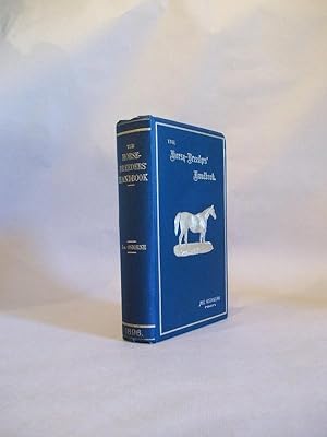 Seller image for The Horse-Breeders' Handbook Containing a History of the Rise and Progress of The British Stud . During the Seasons 1895-6. for sale by Offa's Dyke Books