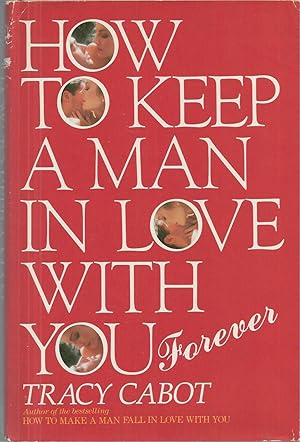 How To Keep A Man In Love With You Forever