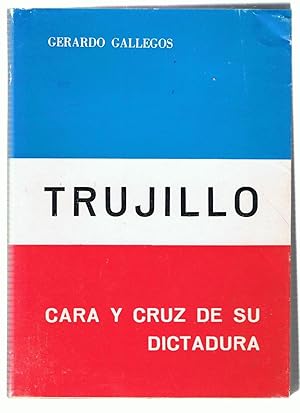 Imagen del vendedor de TRUJILLO. CARA Y CRUZ DE SU DICTADURA a la venta por Librera Torren de Rueda