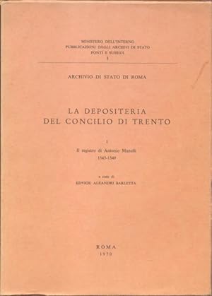 Bild des Verkufers fr LA DEPOSITERIA DEL CONCILIO DI TRENTO. Volume I [unico pubblicato]: Il registro di Antonio Manelli, 1545-1549. zum Verkauf von studio bibliografico pera s.a.s.