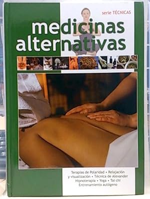 Imagen del vendedor de Medicinas Alternativas 2: T. De Polaridad, Relajacin Y Visualizacin, T. De Alexander, Hipnoterapia a la venta por SalvaLibros