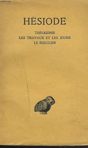 Image du vendeur pour THEOGONIE / LES TRAVAUX ET LES JOURS / LE BOUCLIER mis en vente par Le-Livre
