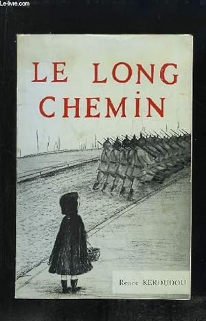 Seller image for LE LONG CHEMIN. TEMOIGNAGE. for sale by Le-Livre