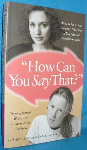 Seller image for How Can You Say That? for sale by Alhambra Books