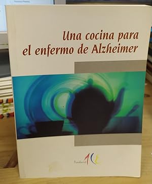 Bild des Verkufers fr Una cocina para el enfermo de Alzheimer zum Verkauf von La Leona LibreRa