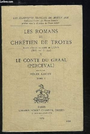 Imagen del vendedor de Les romans de chrtien de Troyes. TOME V : Le conte du Graal (Perceval). Tome 1 a la venta por Le-Livre