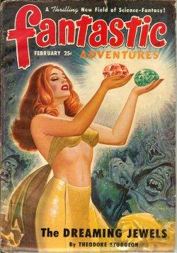 Seller image for FANTASTIC ADVENTURES: February, Feb. 1950 ("The Dreaming Jewels") for sale by Books from the Crypt