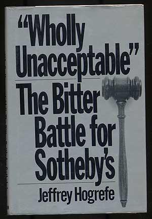 "Wholly Unacceptable": The Bitter Battle for Sotheby's
