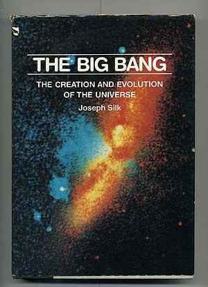 Bild des Verkufers fr The Big Bang: The Creation and Evolution of the Universe zum Verkauf von Between the Covers-Rare Books, Inc. ABAA
