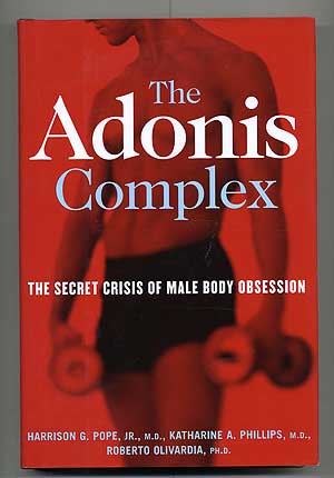 Image du vendeur pour The Adonis Complex: The Secret Crisis of Male Body Obsession mis en vente par Between the Covers-Rare Books, Inc. ABAA