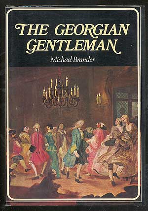 Seller image for The Georgian Gentleman for sale by Between the Covers-Rare Books, Inc. ABAA