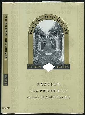 Bild des Verkufers fr Philistines at the Hedgerow: Passion and Property in the Hamptons zum Verkauf von Between the Covers-Rare Books, Inc. ABAA