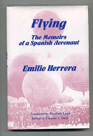 Seller image for Flying: The Memoirs of a Spanish Aeronaut for sale by Between the Covers-Rare Books, Inc. ABAA