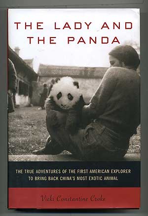 Bild des Verkufers fr The Lady and the Panda: The True Adventures of the First American Explorer to Bring Back China's Most Exotic Animal zum Verkauf von Between the Covers-Rare Books, Inc. ABAA