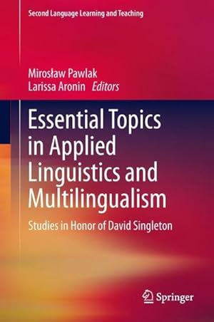 Bild des Verkufers fr Essential Topics in Applied Linguistics and Multilingualism : Studies in Honor of David Singleton zum Verkauf von AHA-BUCH GmbH