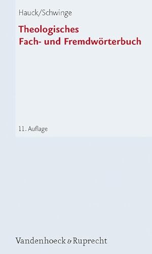 Seller image for Theologisches Fach- und Fremdwrterbuch : Mit einem Verzeichnis von Abkrzungen aus Theologie und Kirche for sale by AHA-BUCH GmbH