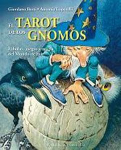 Seller image for EL TAROT DE LOS GNOMOS: FBULAS, JUEGOS Y MAGIA DEL MUNDO DE ESIR for sale by KALAMO LIBROS, S.L.