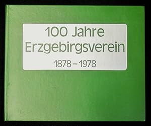 Imagen del vendedor de 100 Jahre Erzgebrigsverein 1878-1978. Festschrift. a la venta por Nicoline Thieme