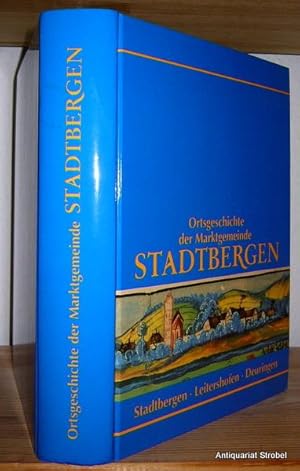 Bild des Verk�ufers f�r Geschichte der Marktgemeinde Stadtbergen: Stadtbergen, Leitershofen, Deuringen. Herausgegeben von Gunther Gottlieb und Walter P�tzl. zum Verkauf von Antiquariat Christian Strobel (VDA/ILAB)