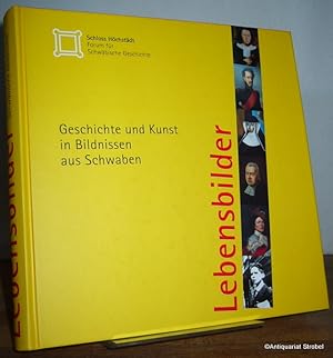 Seller image for Lebensbilder. Geschichte und Kunst in Bildnissen aus Schwaben. Herausgegeben von Hans Frei und Barbara Beck. for sale by Antiquariat Christian Strobel (VDA/ILAB)