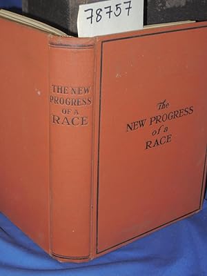 Seller image for The New Progress of a Race Remarkable Advancement of the American Negro, From the Bondage of Slavery, Ignorance, and Poverty, to for sale by Princeton Antiques Bookshop