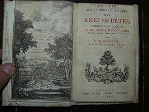 Essais sur un nouveau systeme des ames des bêtes, traduit de l'allemand de Mr. George Frederic Me...