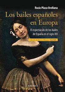 Imagen del vendedor de LOS BAILES ESPAOLES EN EUROPA: El espectculo de los bailes de Espaa en el siglo XIX a la venta por KALAMO LIBROS, S.L.