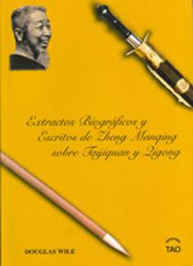 Seller image for EXTRACTOS BIOGRAFICOS Y ESCRITOS DE ZHENG MANQING SOBRE EL TAIJIQUAN Y QIGONG for sale by KALAMO LIBROS, S.L.