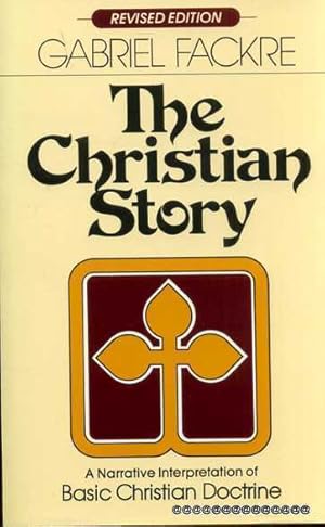 Image du vendeur pour The Christian Story: A Narrative Interpretation of Basic Christian Doctrine mis en vente par Pendleburys - the bookshop in the hills