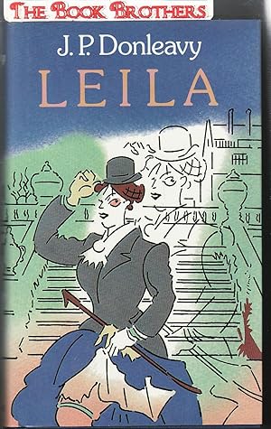Seller image for Leila : Further in the Life and Destinies of Darcy Dancer, Gentleman (SIGNED) for sale by THE BOOK BROTHERS
