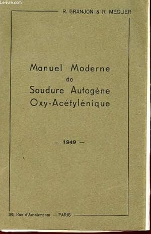 Seller image for MANUEL MODERNE DE SOUDURE AUTOGENE OXO ACETYLENIQUE / 6e EDITION. for sale by Le-Livre