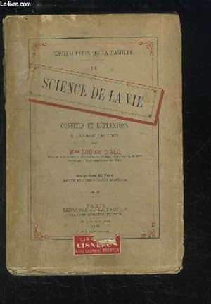 Seller image for La Science de la Vie. Conseils et Réflexions à l'usage de tous. for sale by Le-Livre