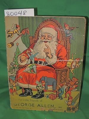 Seller image for FOR THE LITTLE FRIENDS OF GEORGE ALLEN INC SEATED SANTA CLAUS WITH ELVES ALL AROUND for sale by Princeton Antiques Bookshop