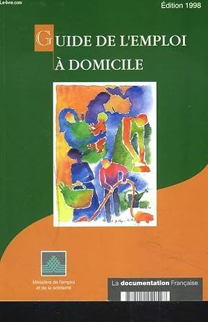 Image du vendeur pour GUIDE DE L'EMPLOI A DOMICILE mis en vente par Le-Livre