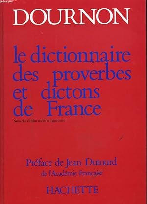 Bild des Verkufers fr LE DICTIONNAIRE DES PROVERBES ET DICTONS DE FRANCE. zum Verkauf von Le-Livre