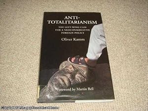 Imagen del vendedor de Anti -Totalitarianism: The Left-wing Case for a Neoconservative Foreign Policy a la venta por 84 Charing Cross Road Books, IOBA