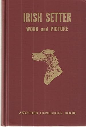 Imagen del vendedor de The Irish Setter in Word and Picture a la venta por Midway Book Store (ABAA)