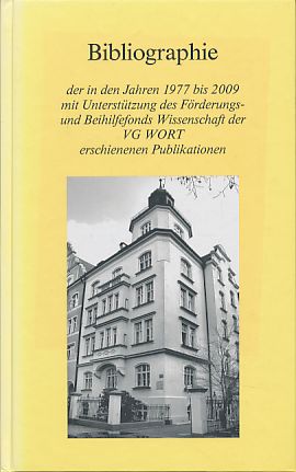 Seller image for Bibliographie der in den Jahren 1977 bis 2009 mit Untersttzung des Frderungsund Beihilfefonds Wissenschaft der VG WORT erschienenen Publikationen. for sale by Fundus-Online GbR Borkert Schwarz Zerfa