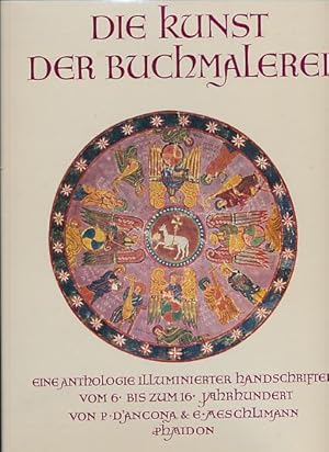 Imagen del vendedor de Die Kunst der Buchmalerei. Eine Anthologie illuminierter Handschriften vom 6. bis zum 16. Jahrhundert. a la venta por Fundus-Online GbR Borkert Schwarz Zerfa