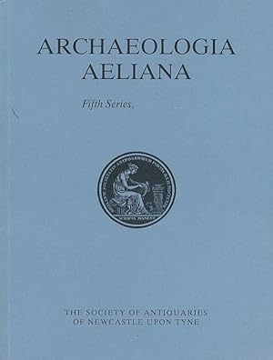 Image du vendeur pour Archaeologia Aeliana or Miscellaneous Tracts Relating to Antiquity. 5th. Series. Volume 15. 1987 mis en vente par Barter Books Ltd