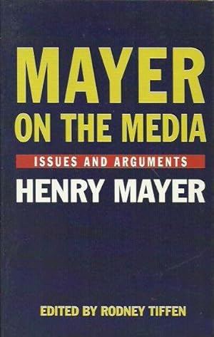 Mayer on the Media: Issues and Arguments