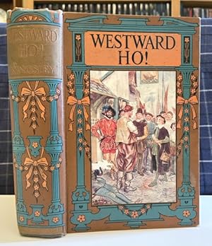 Imagen del vendedor de Westward Ho! : or the voyages and adventures of Sir Amyas Leigh, Knight, in the reign of Queen Elizabeth a la venta por Bookfare