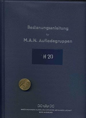 Bedienungsanleitung für M.A.N. Auflagegruppen Type N.20. Mit zahlreichen Konstruktionsplänen.