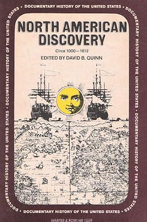 North American Discovery Circa 1000 - 1612. Edited by David B. Quinn