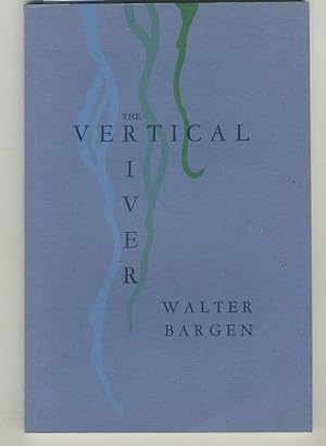 Imagen del vendedor de THE VERTICAL RIVER a la venta por Daniel Liebert, Bookseller