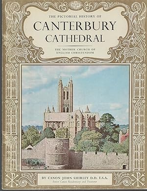 Seller image for Pictorial History Of Canterbury Cathedral, The The Mother Church of English Christendom for sale by BYTOWN BOOKERY