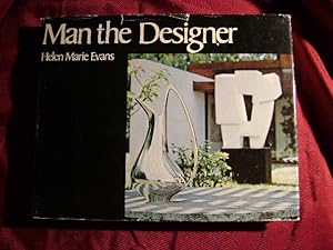 Seller image for Man the Designer. for sale by BookMine