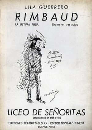 Imagen del vendedor de Rimbaud, la ltima fuga (Drama en tres actos) - Liceo de seoritas (Estudiantina en tres actos) a la venta por Federico Burki