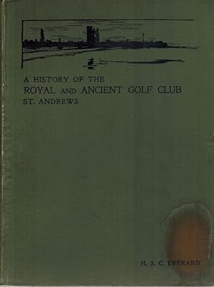 Image du vendeur pour A History of the Royal and Ancient Golf Club St. Andrews From 1754-1900 mis en vente par Books on the Boulevard